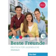 Beste Freunde B1. 2, Arbeitsbuch + CD-ROM - Manuela Georgiakaki, Anja Schümann, Christiane Seuthe