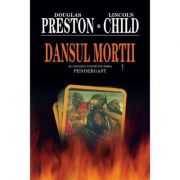 Dansul Mortii - Douglas Preston, Lincoln Child
