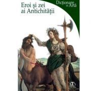 Eroi si zei ai Antichitatii - Lucia Impelluso