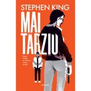 Mai tarziu - Stephen King