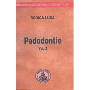 Pedodontie volumul 2 - Rodica Luca