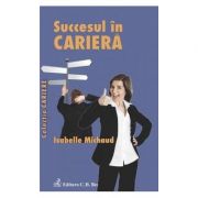 Succesul in cariera - Isabelle Michaud