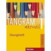 Tangram aktuell 1, Ubungsheft - Jutta Orth-Chambah