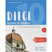 Dieci A1 (libro)/ Zece A1 (carte). Curs de limba italiana 1 - Ciro Massimo Naddeo, Euridice Orlandino
