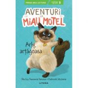 Aventuri la Miau Motel. Arly, artagoasa - Shelley Swanson Sateren