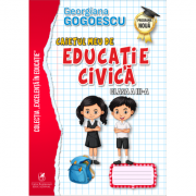 Caietul meu de Educatie civica, Clasa a 3-a - Georgiana Gogoescu