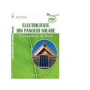 Electricitate din panouri solare - Dan Chiras