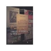 Omagiu Virgil Candea la 75 de ani, volumul I