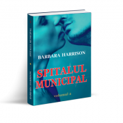 Spitalul Municipal, volumul 2 - Barbara Harrison