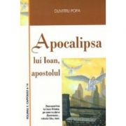 Apocalipsa lui Ioan, volumul 2 - Dumitru Popa