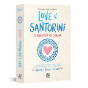 Love&Santorini. O aventura in Grecia - Jenna Evans Welch