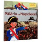 Palaria lui Napoleon - Biografii Celebre - Gerry Bailey