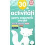 30 de activitati pentru dezvoltarea atentiei, 3-10 ani - Gilles Diederichs