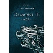 Aer. Seria Demoni. Vol. 3 - Laura Nureldin