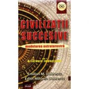 Civilizatii succesive - Emilian M. Dobrescu