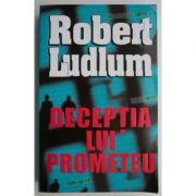 Deceptia lui Prometeu - Robert Ludlum