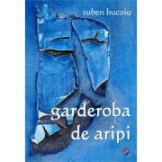 Garderoba de aripi - Ruben Bucoiu
