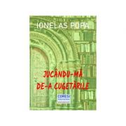 Jucandu-ma de-a cugetarile - Ionelas Popa