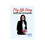 My Life Story - Narcisa Lecusanu