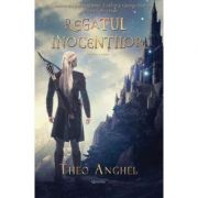 Regatul inocentilor. Cartea a doua - Theo Anghel