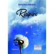 Risipiri. Versuri - Eugenia Driscu