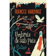 Umbrele de sub piele - Frances Hardinge