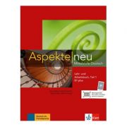 Aspekte neu B1 plus, Lehr- und Arbeitsbuch mit Audio-CD, Teil 1. Mittelstufe Deutsch - Ute Koithan