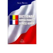 Dictionar roman-francez, francez-roman - Anca Mircea