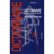 Dictionnaire de la langue francaise. Similitudes et contraires - Ala Bujor