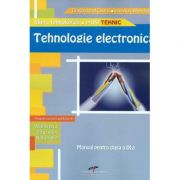 Tehnologie electronica. Manual pentru clasa a IX-a - Irina Manolache, Dragos Cosma