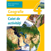 Geografie. Caiet de activitati. Clasa a 4-a - Marius-Cristian Neacsu