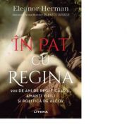 In pat cu regina - Eleanor Herman