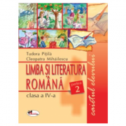 Limba Romana, clasa a IV-a. Caietul elevului. Partea a II-a - Cleopatra Mihailescu, Tudora Pitila