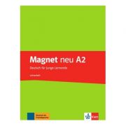 Magnet neu A2. Lehrerheft. Deutsch für junge Lernende - Giorgio Motta, Silvia Dahmen, Elke Körner
