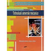 Manual pentru clasa a IX-a. Tehnologii generale mecanice - Olguta Laura Spornic, Aurel Ciocirlea-Vasilescu