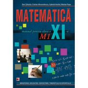 Matematica M1. Manual pentru clasa a XI-a - Dan Zaharia