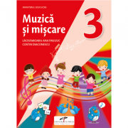 Muzica si miscare. Manual pentru clasa a 3-a - Lacramioara-Ana Pauliuc