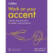 Work on Your… - Accent B1-C2. Clearer pronunciation for better communication - Helen Ashton, Sarah Shepherd