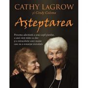 Asteptarea - Cathy LaGrow