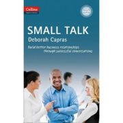 Business Skills and Communication - Small Talk B1+. Build better business relationships through successful conversations - Deborah Capras