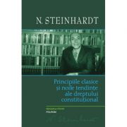 Principiile clasice si noile tendinte ale dreptului constitutional. Critica operei lui Leon Duguit - N. Steinhardt