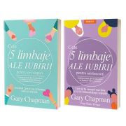 Serie de autor Gary Chapman. Cele cinci limbaje, set 2 carti - Chapman, Gary