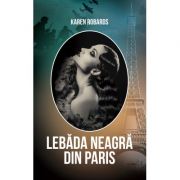Lebada Neagra din Paris - Karen Robards