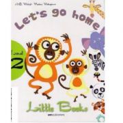 Little Books. Let's go home, level 2 reader with CD - H. Q. Mitchell, Marileni Malkogianni