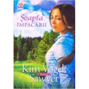 Soapta impacarii - Kim Vogel Sawyer