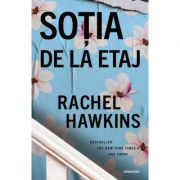 Sotia de la etaj - Rachel Hawkins