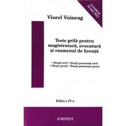 Teste grila pentru magistratura, avocatura si examenul de licenta - Viorel Voineag