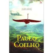 Dialoguri cu Paulo Coelho - Juan Arias