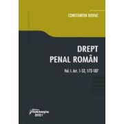 Drept penal roman. Vol. I. Art. 1-52, 172-187 - Constantin Duvac