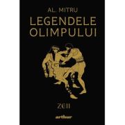 Legendele Olimpului. Zeii - editie ilustrata - Alexandru Mitru